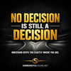 No Decision Is Still a Decision