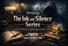 Writing The Ink and Silence Series: Inside the Mind of a Psychological Thriller Author