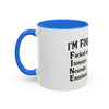 Funny I'm Fine Coffee Mug - Quirky 11oz & 15oz Mugs for Gift Giving