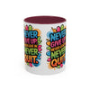 Never Give Up Colorful Inspirational Mug (11oz, 15oz)