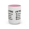 Funny I'm Fine Coffee Mug - Quirky 11oz & 15oz Mugs for Gift Giving