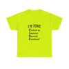 Unisex Heavy Cotton Tee - I'm Fine T-Shirt for Mental Health Awareness