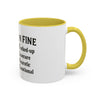 Funny I'm Fine Coffee Mug - Quirky 11oz & 15oz Mugs for Gift Giving