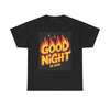 Good Night Flame Graphic Tee — Retro Flaming 'Good Night' Shirt