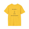 Did I Just? T-Shirt — Minimalist Graphic Tee with Back Text: “Did I Just—? Yes. No. Maybe. Mind Your Business.”