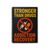Addiction Recovery Spiral Notebook — "Stronger Than Drugs" Motivational Journal