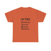 Unisex Heavy Cotton Tee - I'm Fine T-Shirt for Mental Health Awareness
