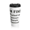 Funny Stainless Steel Travel Mug - 'I'm Fine'