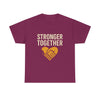 Stronger Together Unisex Heavy Cotton Tee