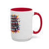 Motivational Color Pop Mug – "What Would Create If You Knew You Couldn't Fail?"