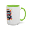 Motivational Color Pop Mug – "What Would Create If You Knew You Couldn't Fail?"