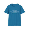 I'm Not For Everyone T-Shirt — Limited Edition Statement Tee
