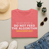 Do Not Feed the Algorithm T-Shirt — “Engagement Bait” Minimal Tech Satire Tee
