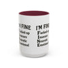 Funny I'm Fine Coffee Mug - Quirky 11oz & 15oz Mugs for Gift Giving