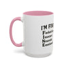 Funny I'm Fine Coffee Mug - Quirky 11oz & 15oz Mugs for Gift Giving