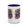 Motivational Color Pop Mug – "What Would Create If You Knew You Couldn't Fail?"