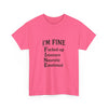 Unisex Heavy Cotton Tee - I'm Fine T-Shirt for Mental Health Awareness