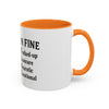 Funny I'm Fine Coffee Mug - Quirky 11oz & 15oz Mugs for Gift Giving