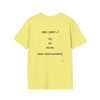 Did I Just? T-Shirt — Minimalist Graphic Tee with Back Text: “Did I Just—? Yes. No. Maybe. Mind Your Business.”