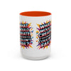 Motivational Color Pop Mug – "What Would Create If You Knew You Couldn't Fail?"