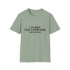 I'm Not For Everyone T-Shirt — "Limited Edition" Minimal Graphic Tee