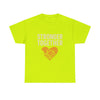 Stronger Together Unisex Heavy Cotton Tee