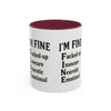Funny I'm Fine Coffee Mug - Quirky 11oz & 15oz Mugs for Gift Giving