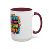 Never Give Up Colorful Inspirational Mug (11oz, 15oz)