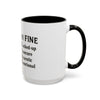Funny I'm Fine Coffee Mug - Quirky 11oz & 15oz Mugs for Gift Giving