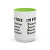 Funny I'm Fine Coffee Mug - Quirky 11oz & 15oz Mugs for Gift Giving