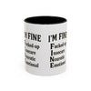 Funny I'm Fine Coffee Mug - Quirky 11oz & 15oz Mugs for Gift Giving