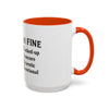 Funny I'm Fine Coffee Mug - Quirky 11oz & 15oz Mugs for Gift Giving