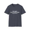 I'm Not For Everyone T-Shirt — Limited Edition Statement Tee