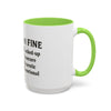 Funny I'm Fine Coffee Mug - Quirky 11oz & 15oz Mugs for Gift Giving
