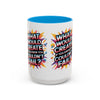Motivational Color Pop Mug – "What Would Create If You Knew You Couldn't Fail?"