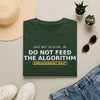Do Not Feed the Algorithm T-Shirt — “Engagement Bait” Minimal Tech Satire Tee