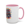 Motivational Color Pop Mug – "What Would Create If You Knew You Couldn't Fail?"