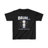 Kids 'Bruh... I'm Literally Just Existing' Graphic Tee