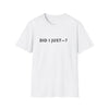 Did I Just? T-Shirt — Minimalist Graphic Tee with Back Text: “Did I Just—? Yes. No. Maybe. Mind Your Business.”