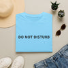 Do Not Disturb T-Shirt — Minimalist Graphic Tee with Back Checklist