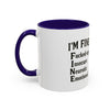 Funny I'm Fine Coffee Mug - Quirky 11oz & 15oz Mugs for Gift Giving