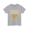 Stronger Together Unisex Heavy Cotton Tee