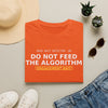 Do Not Feed the Algorithm T-Shirt — “Engagement Bait” Minimal Tech Satire Tee