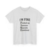 Unisex Heavy Cotton Tee - I'm Fine T-Shirt for Mental Health Awareness