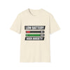 Low Battery High Anxiety T-Shirt — Funny Mental Health Graphic Tee