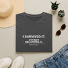 Survived It T-Shirt — "I Survived It. I'm Not Becoming It." Inspirational Recovery Tee