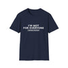 I'm Not For Everyone T-Shirt — Limited Edition Statement Tee