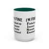 Funny I'm Fine Coffee Mug - Quirky 11oz & 15oz Mugs for Gift Giving