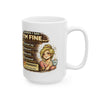 Ceramic Mug — Funny ‘I’m Fine’ Anxiety Humor Coffee Cup (11oz/15oz)