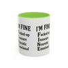 Funny I'm Fine Coffee Mug - Quirky 11oz & 15oz Mugs for Gift Giving